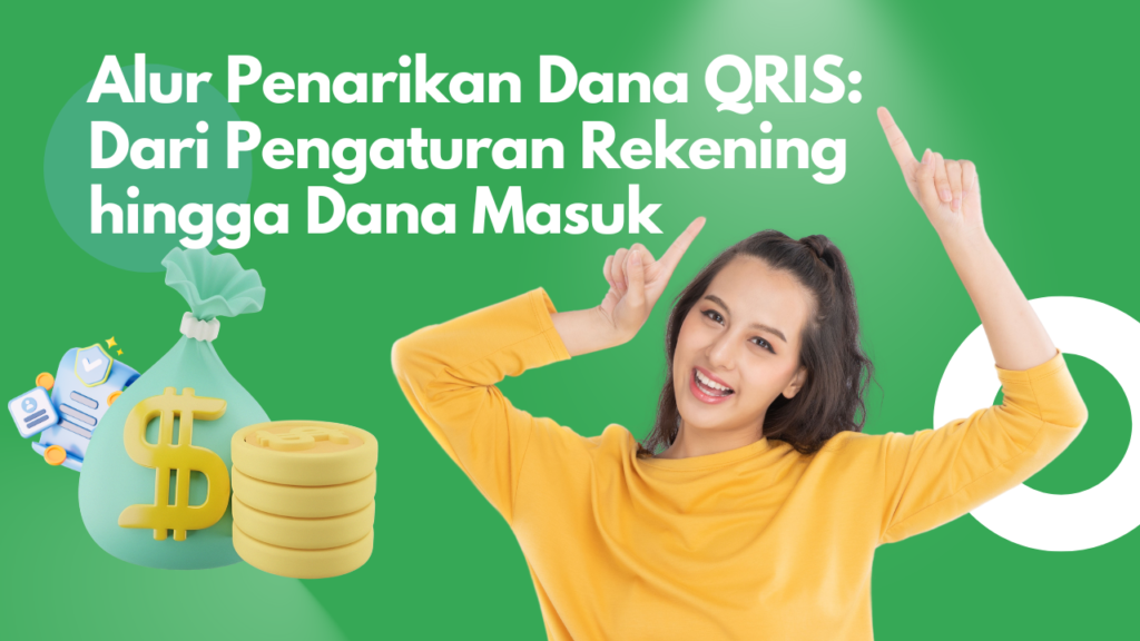 Alur Penarikan Dana QRIS Dari Pengaturan Rekening hingga Dana Masuk
