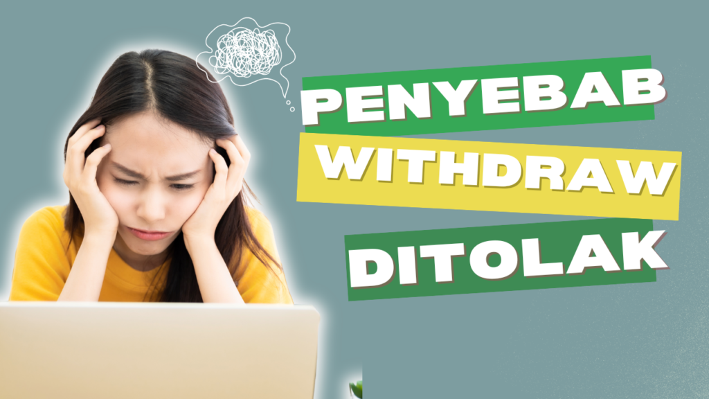 penyebab withdraw ditolak
